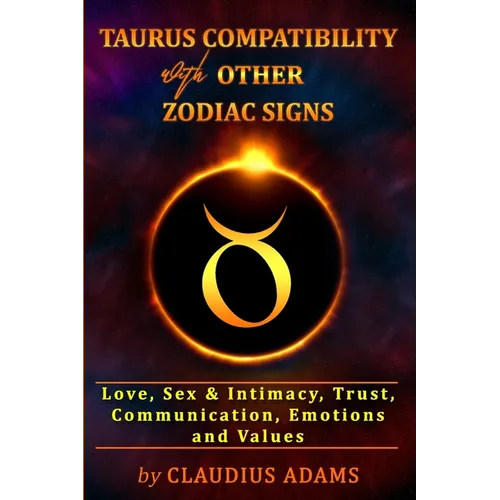 Taurus Compatibility With Other Zodiac Signs: Love, Sex & Intimacy, Trust, Communication, Values, Emotions Compatibility Astrology Taurus Gifts For Me