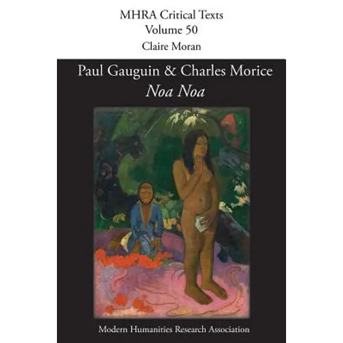 'Noa Noa' by Paul Gauguin and Charles Morice: with 'Manuscrit tiré du "Livre des métiers" de Vehbi-Zumbul Zadi' by Paul Gauguin