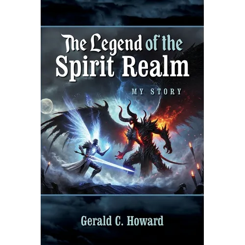 The Legend of The Spirit Realm: My Story