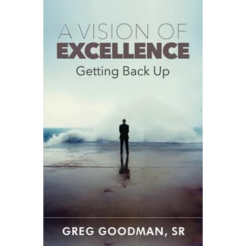 A Vision of Excellence: Getting Back Up
