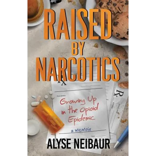 Raised By Narcotics