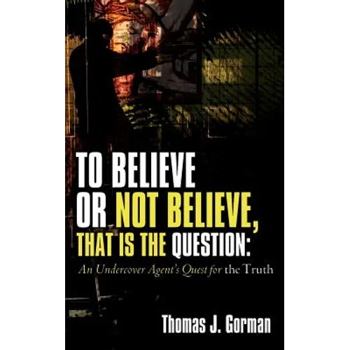 To Believe or Not Believe, That Is the Question