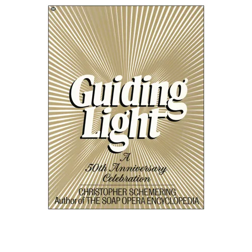 Guiding Light: A 50th Anniversary Celebration - Paperback