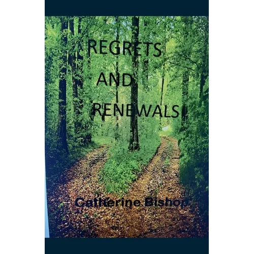 Regrets and Renewals