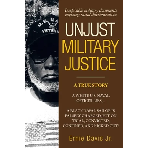 Unjust Military Justice: Despicable Military Documents Exposing Racial Discrimination