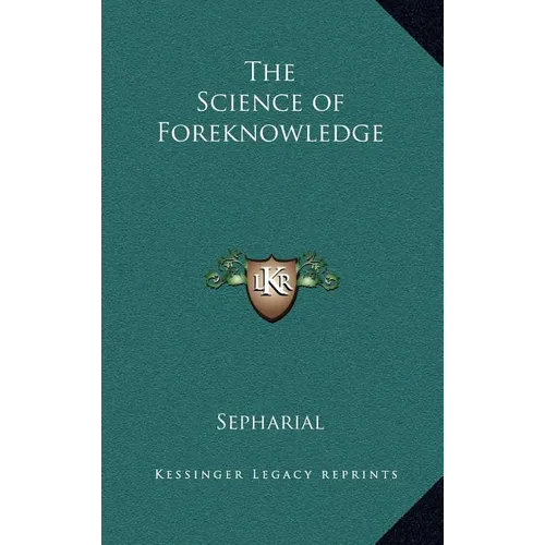 The Science of Foreknowledge