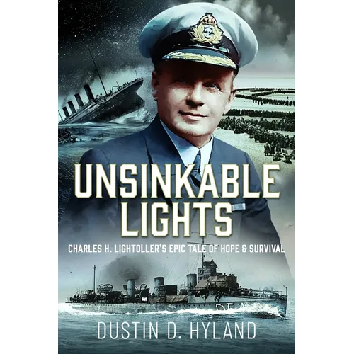 Unsinkable Lights: Charles H. Lightoller's Epic Tale of Hope and Survival