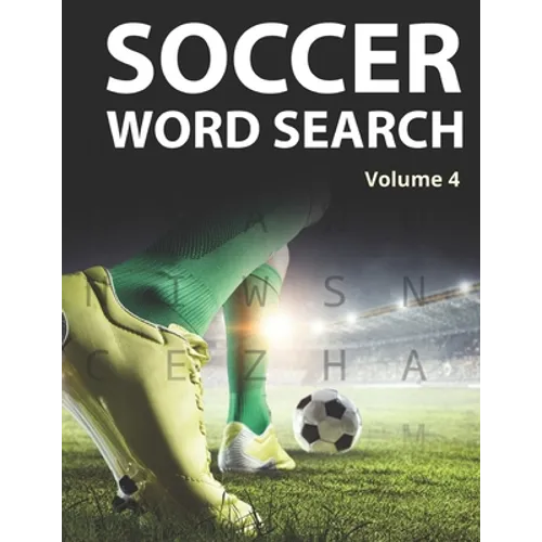 Soccer Word Search (Volume 4): Trivia Puzzles for Football Fans with Solutions Included