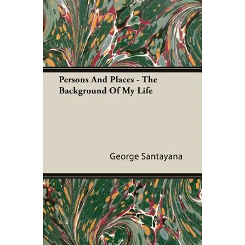 Persons and Places - The Background of My Life