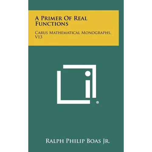 A Primer Of Real Functions: Carus Mathematical Monographs, V13 - Hardcover