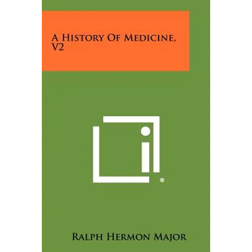 A History Of Medicine, V2
