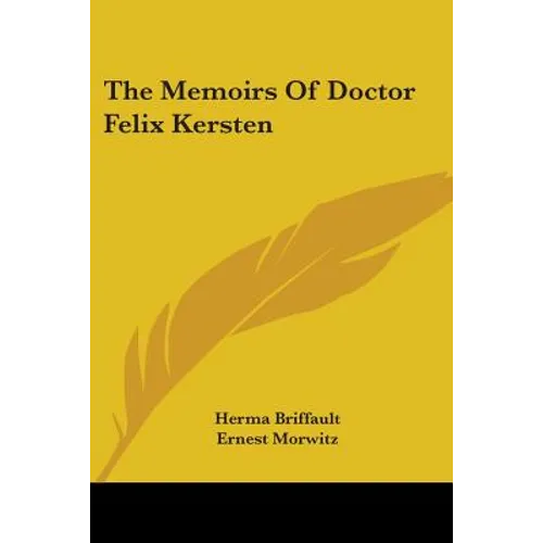 The Memoirs Of Doctor Felix Kersten