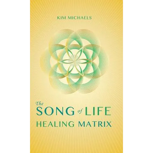 The Song of Life Healing Matrix