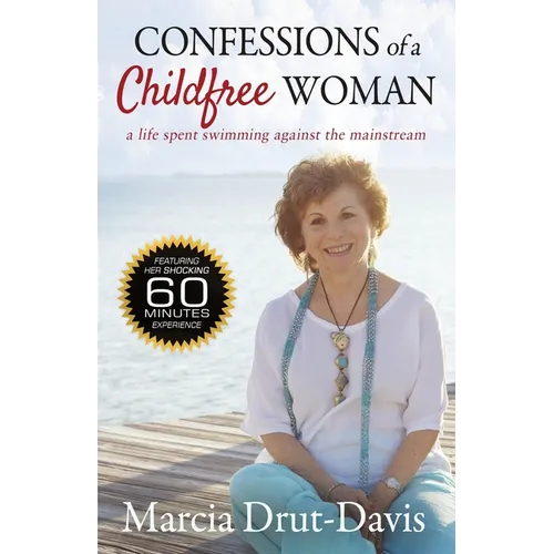 Confessions of a Childfree Woman: A Life Spent Swimming Against the Mainstream