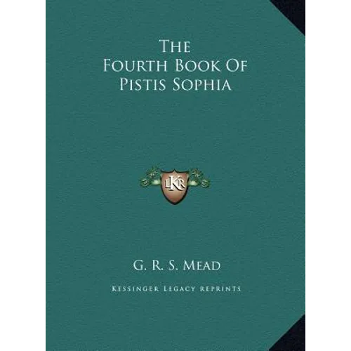 The Fourth Book Of Pistis Sophia