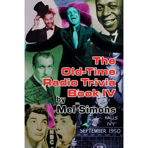 The Old-Time Radio Trivia Book IV