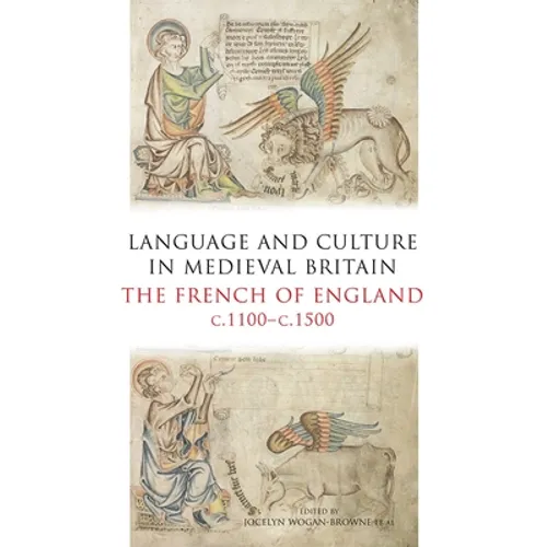 Language and Culture in Medieval Britain: The French of England, C.1100-C.1500