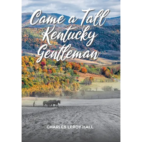 Came A Tall Kentucky Gentleman
