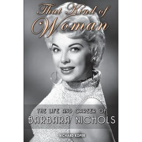 That Kind of Woman: The Life and Career of Barbara Nichols