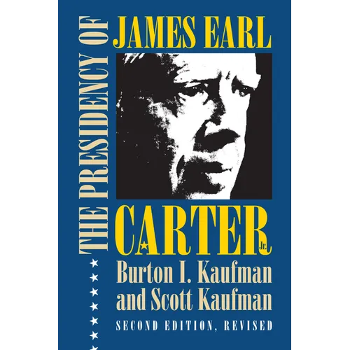 The Presidency of James Earl Carter, Jr.