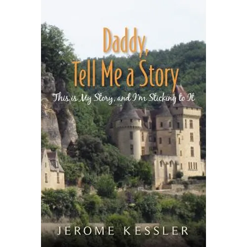 Daddy, Tell Me a Story: This is My Story, and I'm Sticking to It