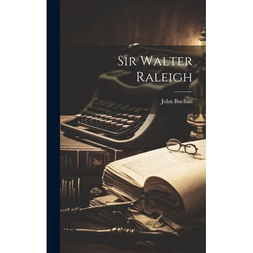 Sir Walter Raleigh