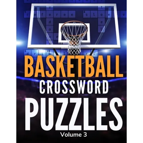 Basketball Crossword Puzzles (Volume 3): Large Print Puzzle Book Activity for Basketball Fans