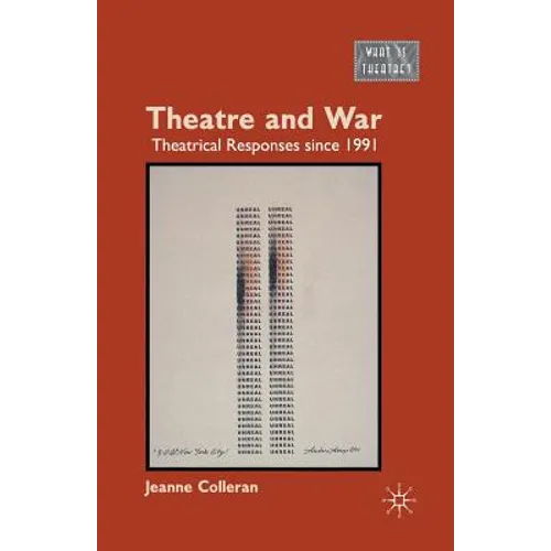 Theatre and War: Theatrical Responses Since 1991
