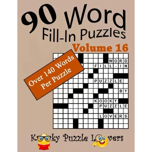 Word Fill-In Puzzles, Volume 16, 90 Puzzles, Over 140 words per puzzle