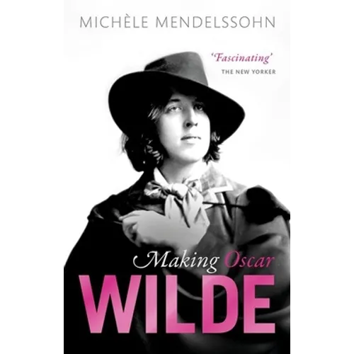 Making Oscar Wilde