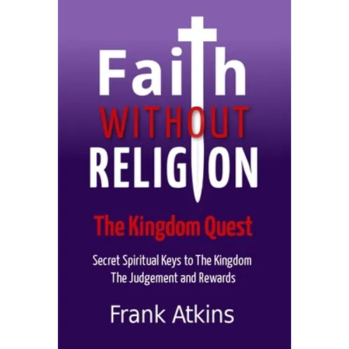 Faith Without Religion: The Kingdom Quest