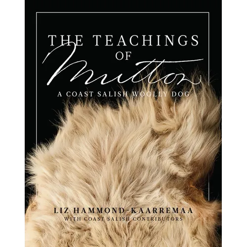 The Teachings of Mutton: A Coast Salish Woolly Dog
