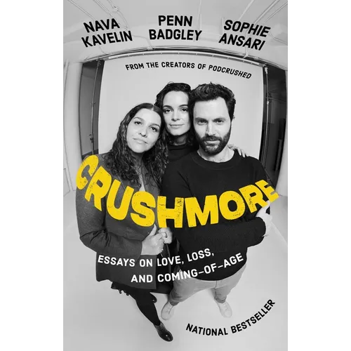 Crushmore: Essays on Love, Loss, and Coming-Of-Age