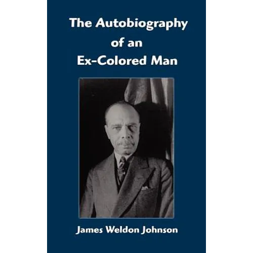 The Autobiography of an Ex-Colored Man