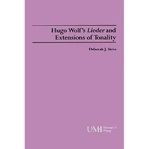 Hugo Wolf's Lieder and Extensions of Tonality