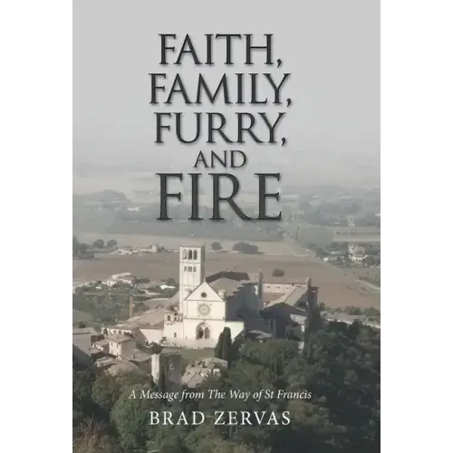 Faith, Family, Furry, and Fire: A Message from the Way of St Francis