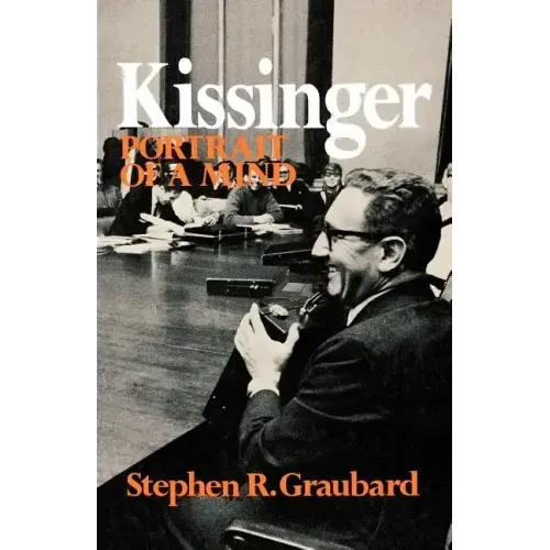 Kissinger: Portrait of a Mind