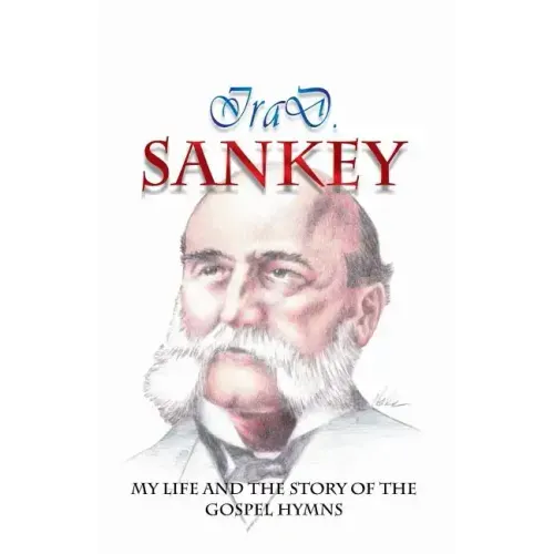 My Life and the Story of the Gospel Hymns