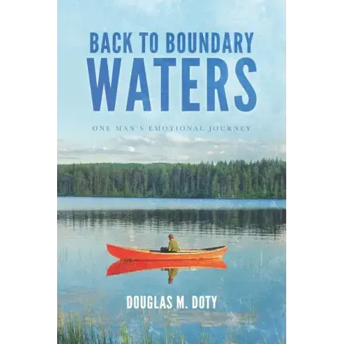 Back to Boundary Waters: One Man's Emotional Journey