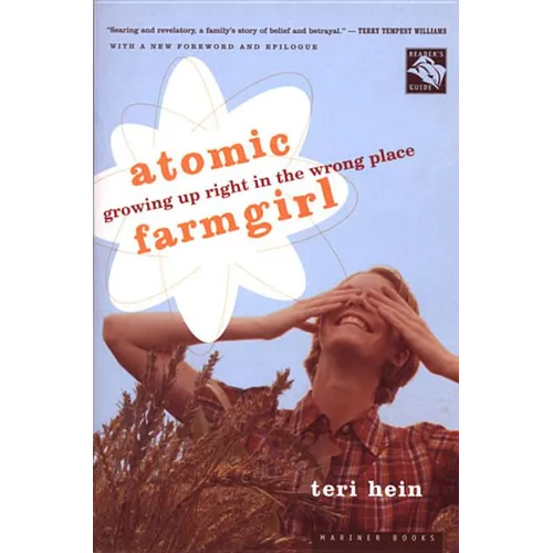 Atomic Farmgirl: Growing Up Right in the Wrong Place