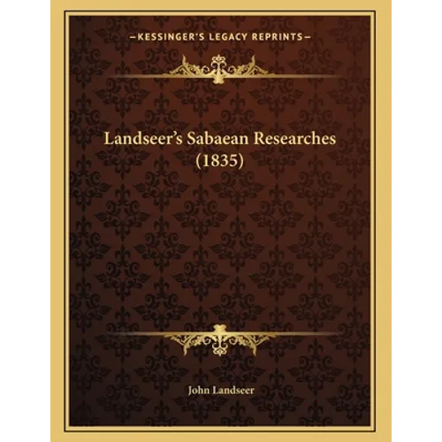 Landseer's Sabaean Researches (1835)