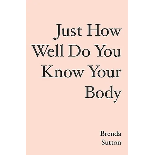 Just How Well Do You Know Your Body