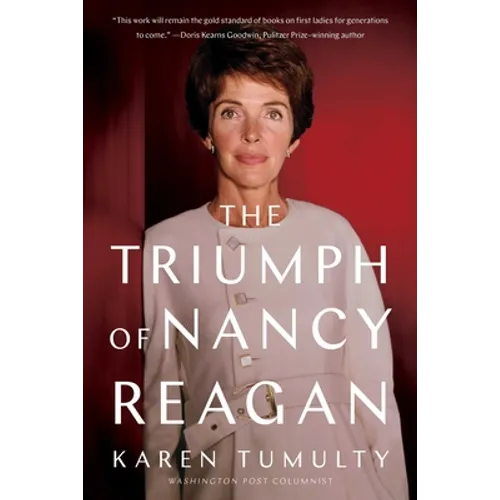 The Triumph of Nancy Reagan