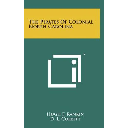 The Pirates Of Colonial North Carolina