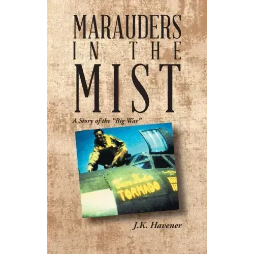 Marauders in the Mist: A Story of the "Big War"