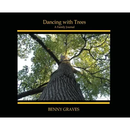 Dancing with Trees: A Family Journal