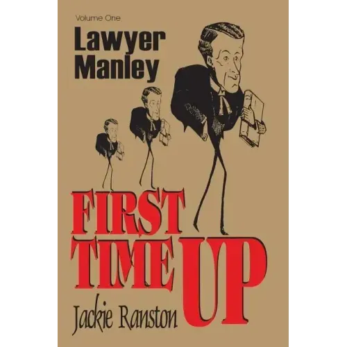 Lawyer Manley: Vol 1 First Time Up