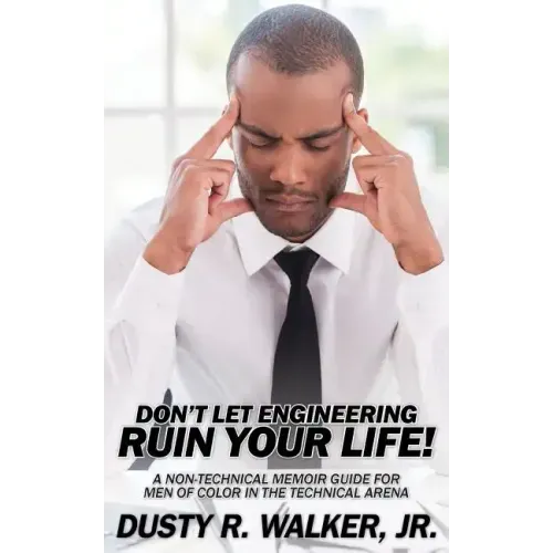 Dont Let Engineering Ruin Your Life