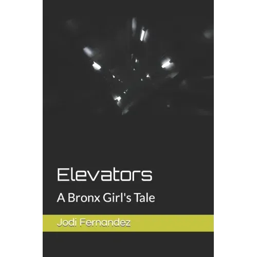Elevators: A Bronx Girl's Tale
