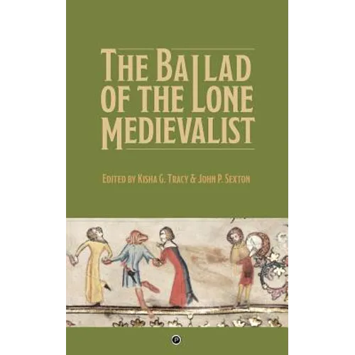 The Ballad of the Lone Medievalist